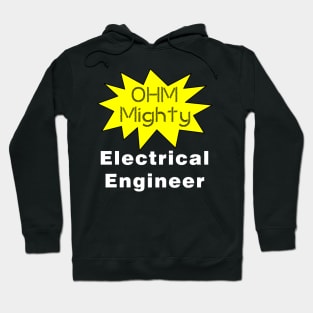 Ohm Mighty Electrical Engineer White Text Hoodie